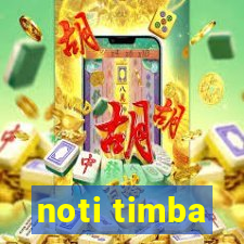 noti timba