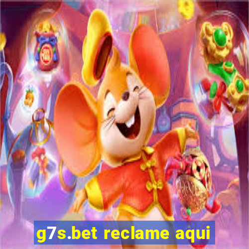 g7s.bet reclame aqui