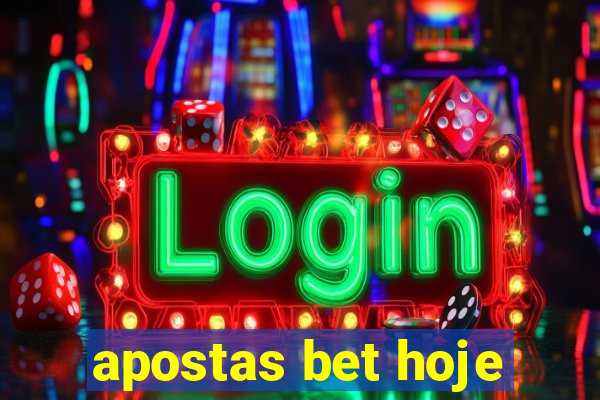 apostas bet hoje