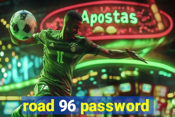 road 96 password