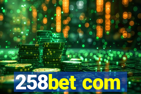 258bet com