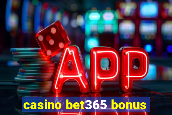 casino bet365 bonus