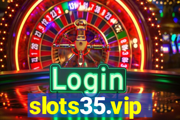 slots35.vip