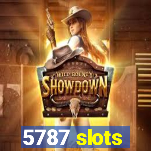 5787 slots