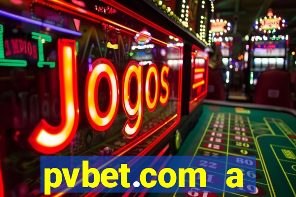 pvbet.com a plataforma de jogos de cassino