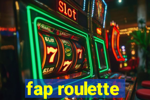 fap roulette