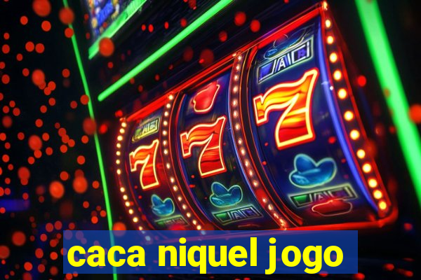 caca niquel jogo