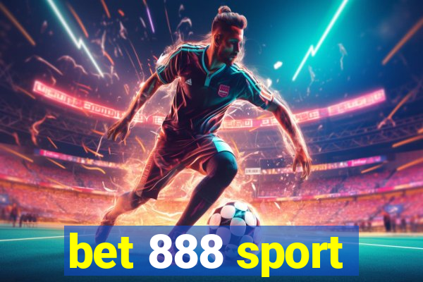 bet 888 sport