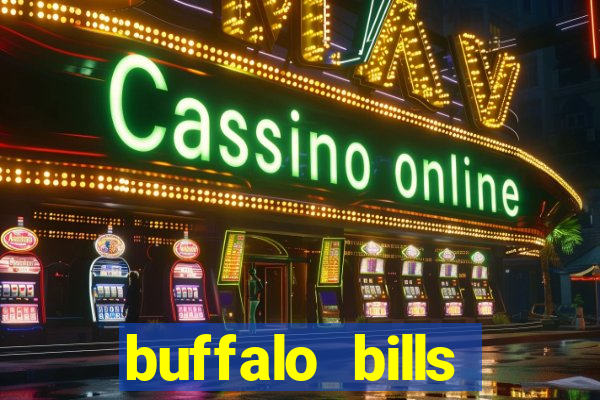 buffalo bills resort & casino