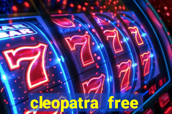 cleopatra free slots machines