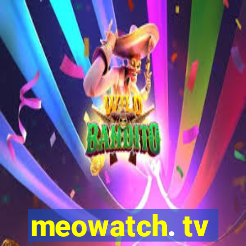 meowatch. tv