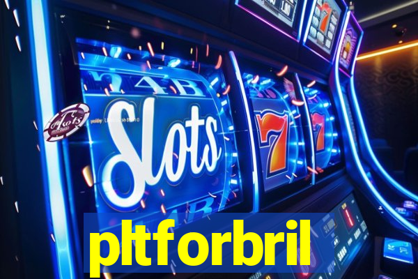 pltforbril