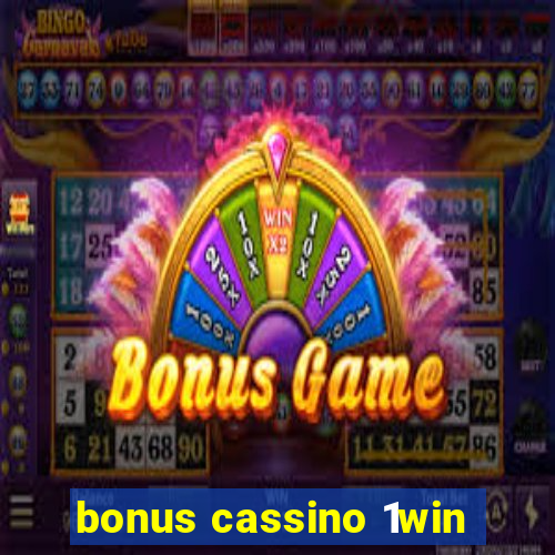 bonus cassino 1win