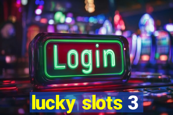 lucky slots 3