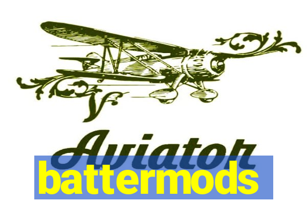 battermods