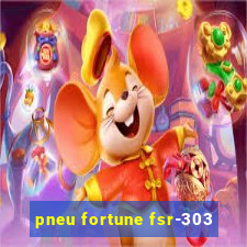 pneu fortune fsr-303