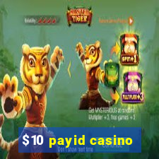 $10 payid casino