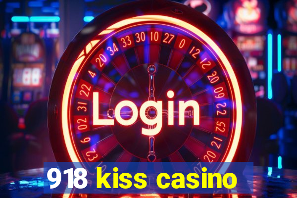 918 kiss casino