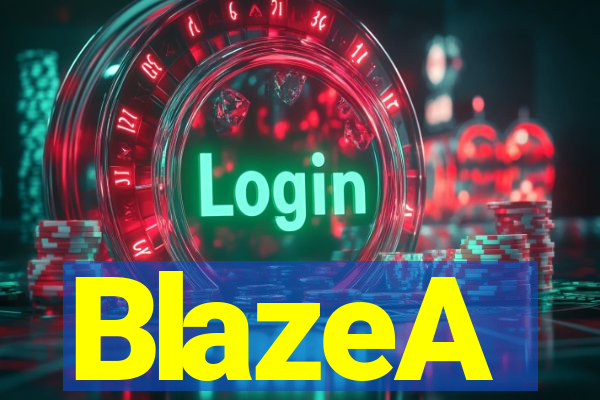 BlazeA