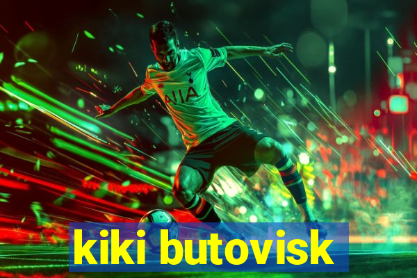 kiki butovisk