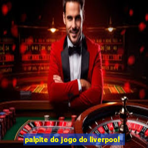 palpite do jogo do liverpool