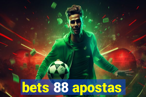 bets 88 apostas