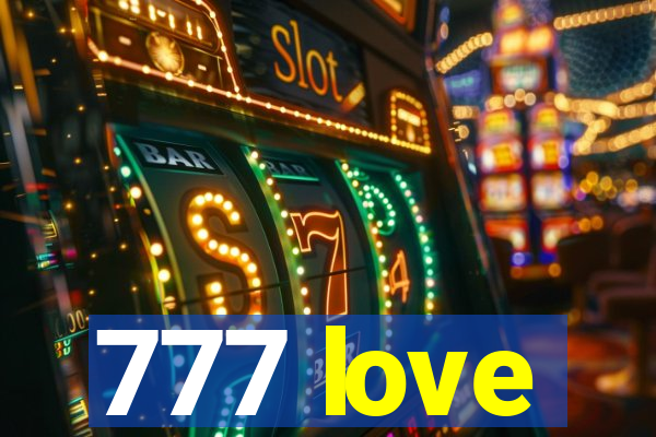 777 love