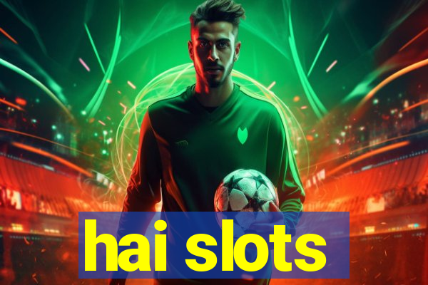 hai slots