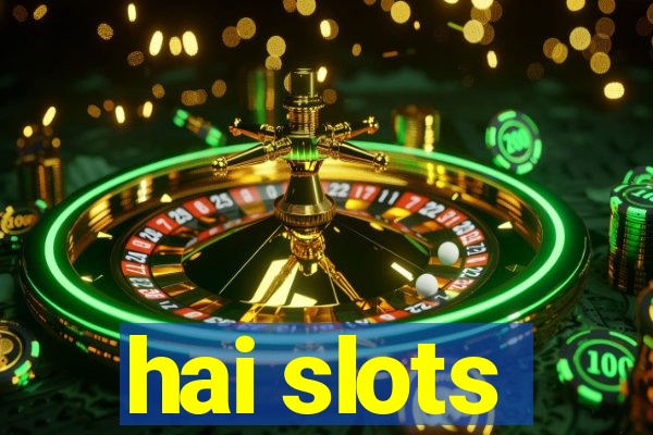 hai slots