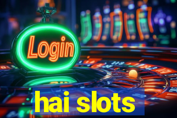 hai slots