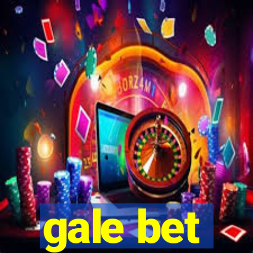 gale bet