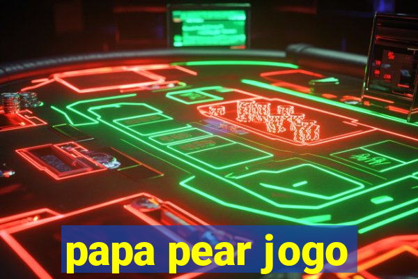 papa pear jogo