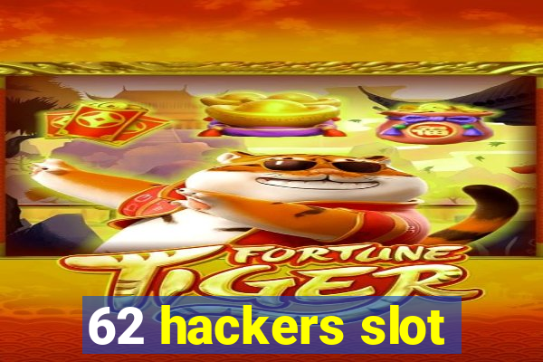 62 hackers slot