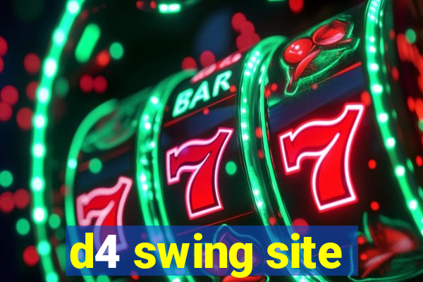 d4 swing site