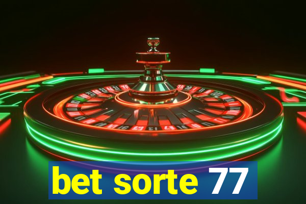 bet sorte 77