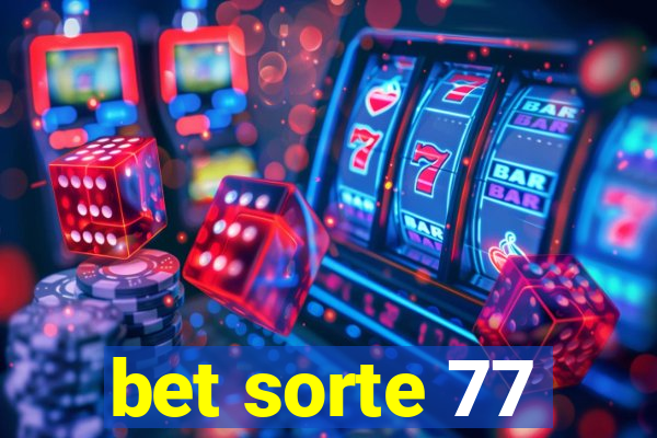 bet sorte 77