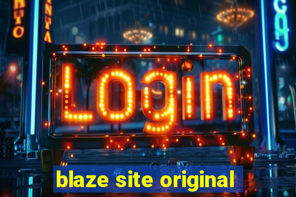 blaze site original