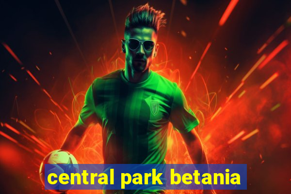 central park betania