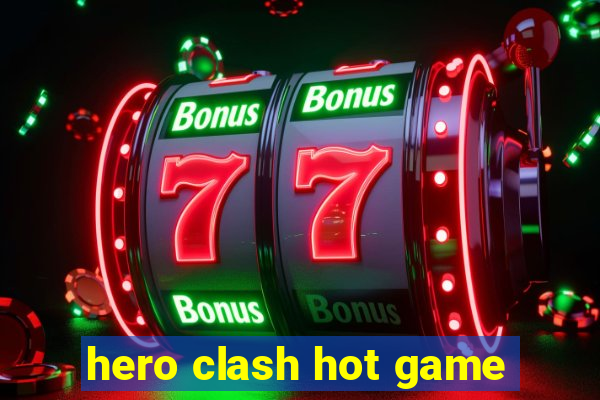 hero clash hot game