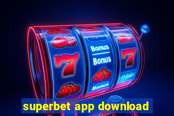 superbet app download