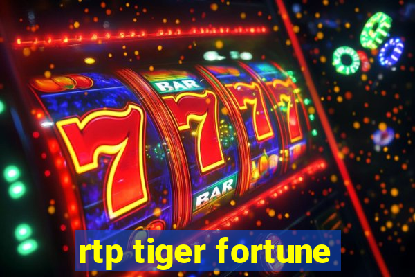 rtp tiger fortune