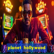 planet hollywood and casino