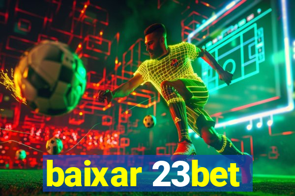 baixar 23bet