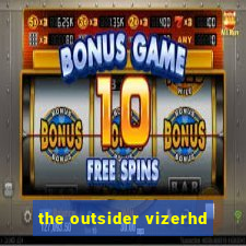 the outsider vizerhd