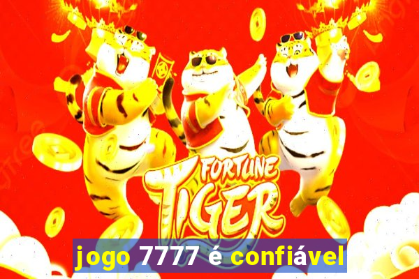 jogo 7777 é confiável