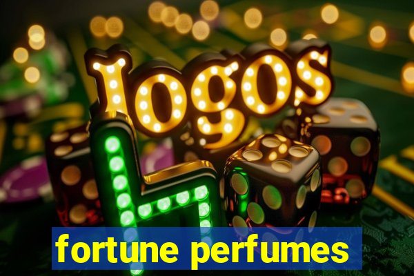 fortune perfumes