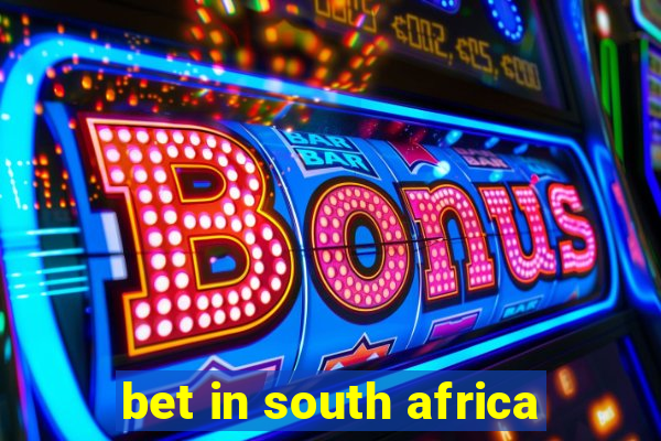 bet in south africa