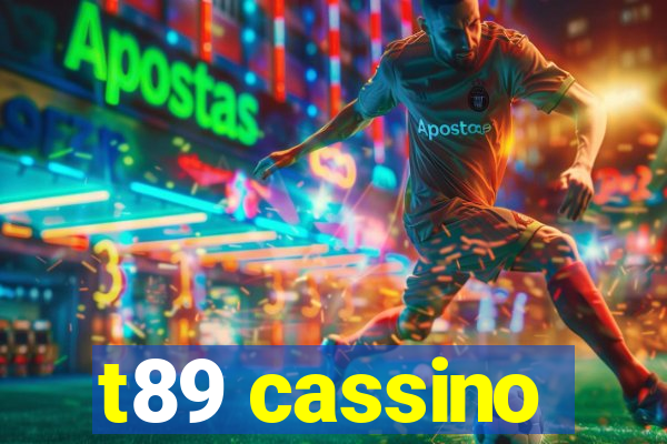 t89 cassino