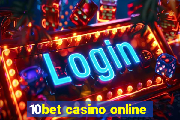 10bet casino online