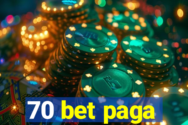 70 bet paga